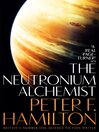 The Neutronium Alchemist (eBook): Night's Dawn Trilogy, Book 2